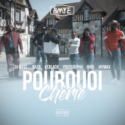Pourquoi cherie (feat. Naza, Keblack, Youssoupha, Hiro, Jaymax, DJ Myst)