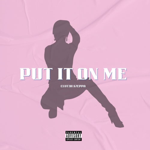 Put it on me