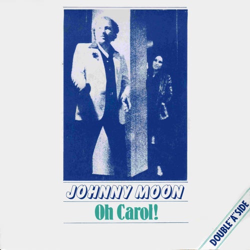 Oh Carol! / Why Can't You Stay? by Johnny Moon on Beatsource