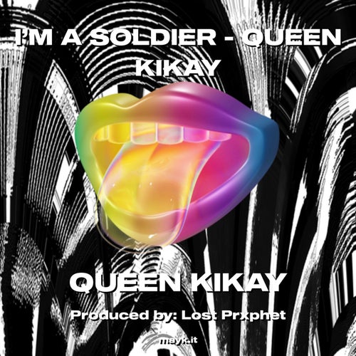 I’M A SOLDIER - QUEEN KIKAY