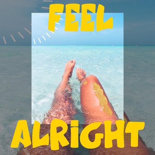 Feel Alright