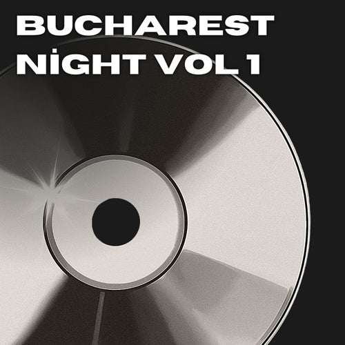 Bucharest Night Vol 1