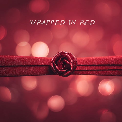 Wrapped In Red