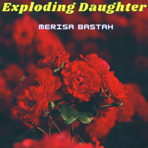 Exploding Daughter
