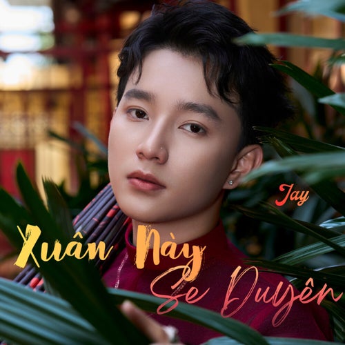 XUÂN NÀY SE DUYÊN