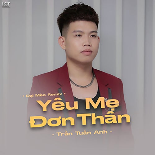 Yêu Mẹ Đơn Thân (Đại Mèo Remix)