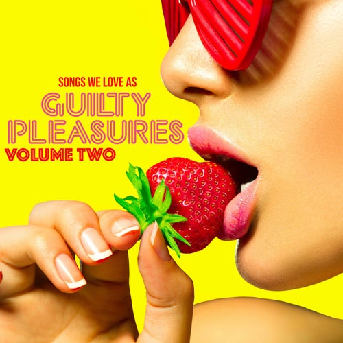 Songs We Love as Guilty Pleasures, Vol. 2