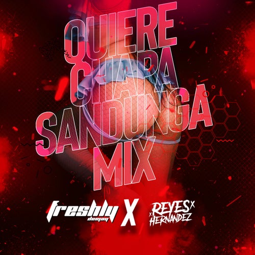 Quiere Chapa (Sandunga Mix)