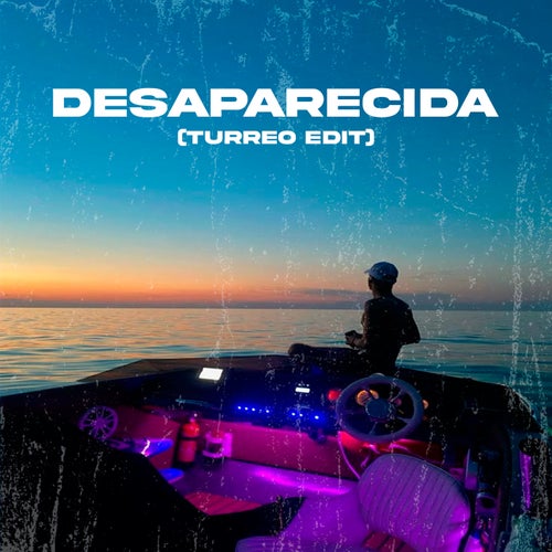 Desaparecida (Turreo Edit)