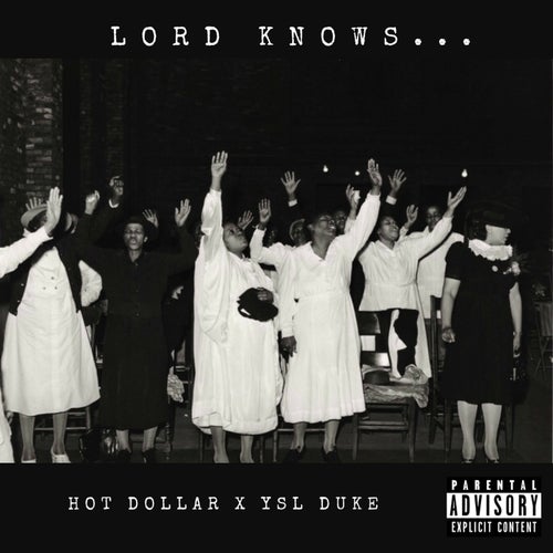 Lord Knows (feat. Ysl Duke)