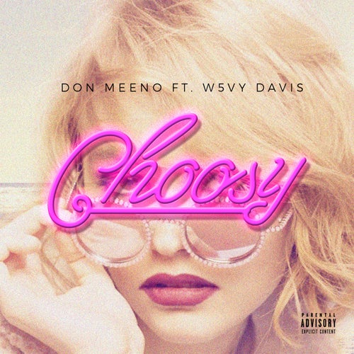 Choosy (feat. W5vy Davis)