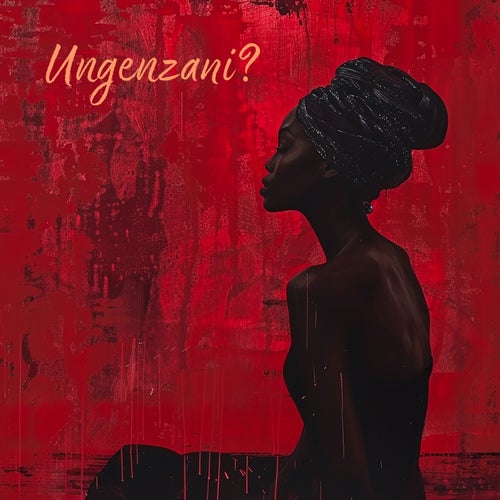 Ungenzani (feat. Imacsoul & Izicholo)