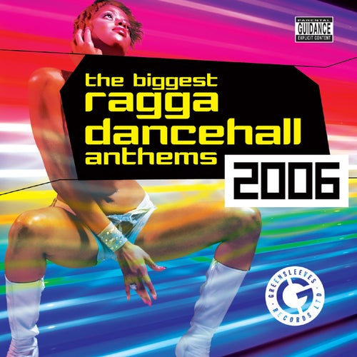 The Biggest Ragga Dancehall Anthems 2006