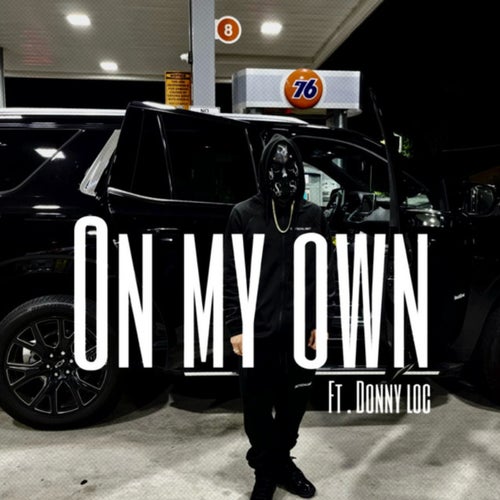 On my own