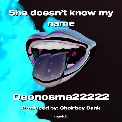 She doesn’t know my name
