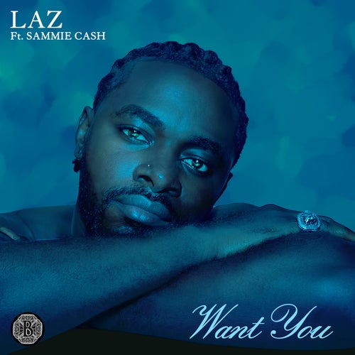 Want You (feat. Sammie Ca$h)