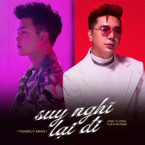 Suy Nghĩ Lại Đi (TongDuy Remix)