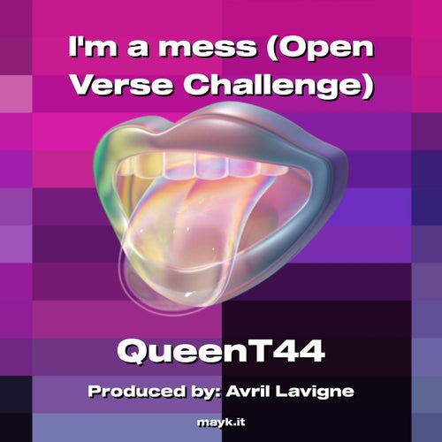 Im a mess (Open Verse Challenge)