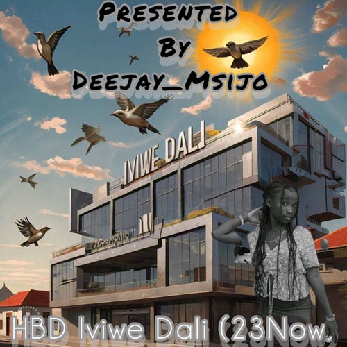 HBD - Iviwe Dali ( 23Nov)