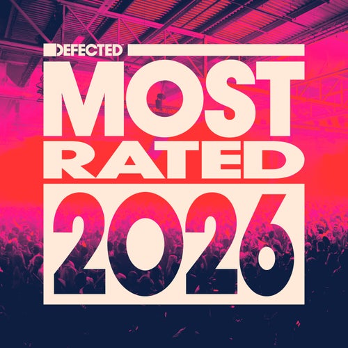 Defected presents Most Rated 2026 (DJ Mix)