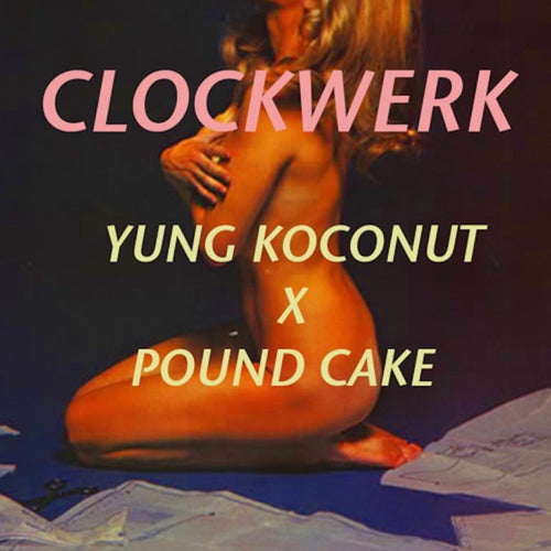 Clockwerk (feat. Pound Cake)