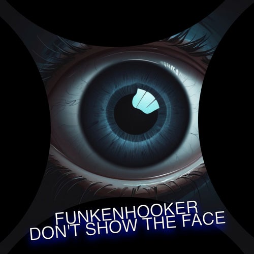 Don't Show The Face