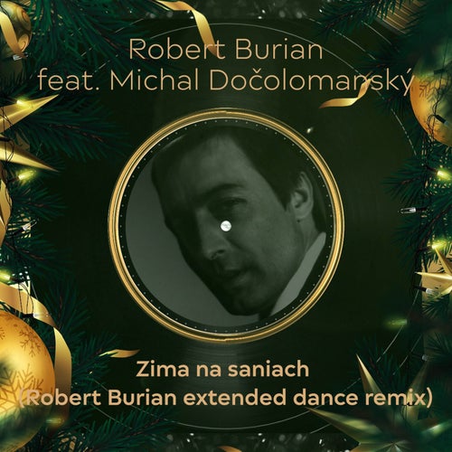 Zima na saniach (feat. Michal Dočolomanský) [Robert Burian extended dance remix]
