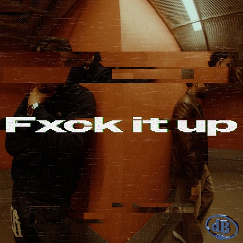 Fxck It Up