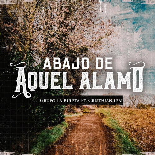 Abajo De Aquel Alamo (feat. Cristhian Leal)