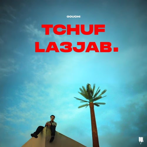 Tchouf Laajab