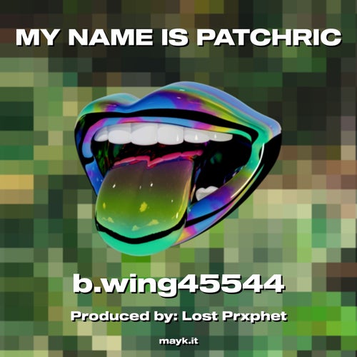 MY NAME IS PATCHRIC