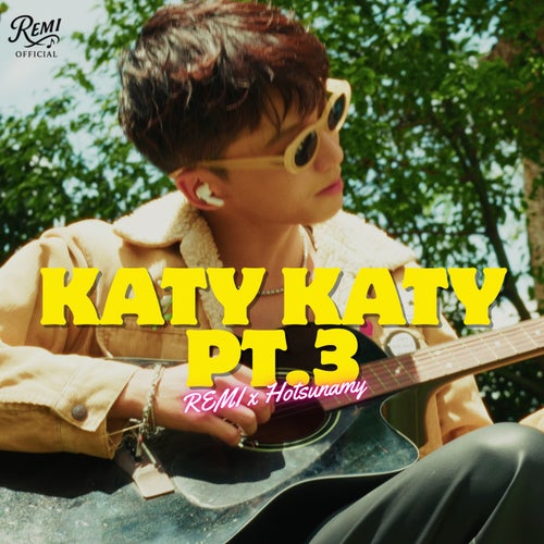 KATY KATY PT.3