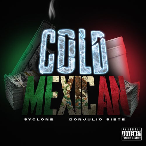 Cold Mexican (feat. Donjulio Siete)