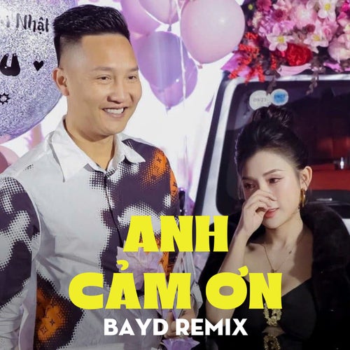 Anh Cảm Ơn (BAYD Remix)