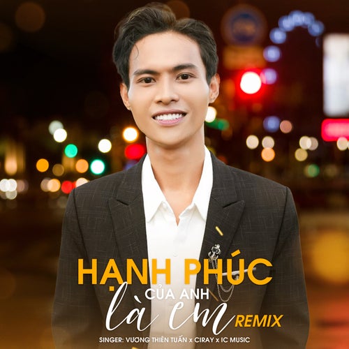 Hạnh Phúc Của Anh Là Em (Remix)