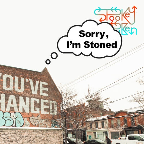Sorry, I'm Stoned