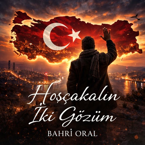 Hoşçakalın İki Gözüm
