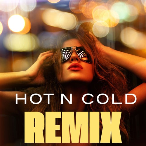 Hot n Cold (Remix)