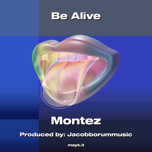 Be Alive