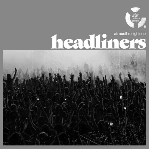 Headliners / Youth Culture