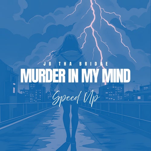 Murder In My Mind - Speed Up