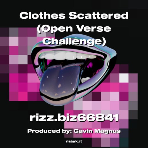 Clothes Scattered (Open Verse Challenge)