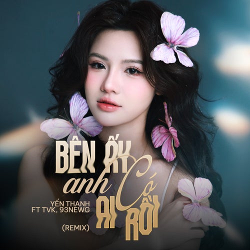 Bên Ấy Anh Có Ai Rồi (Remix)