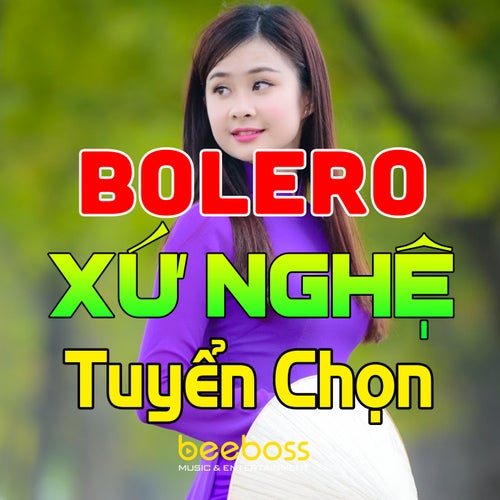 Liên Khúc Dân Ca Xứ Nghệ Hay Nhất - Nhạc Bolero Xứ Nghệ Tuyển Chọn