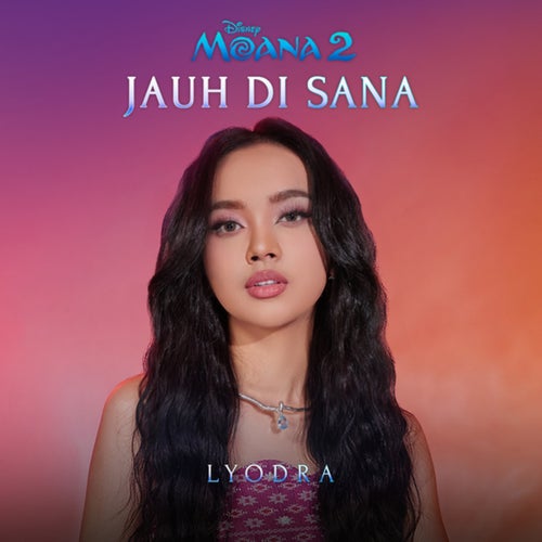 Jauh Di Sana (From "Moana 2"/Bahasa Indonesia Single Version)