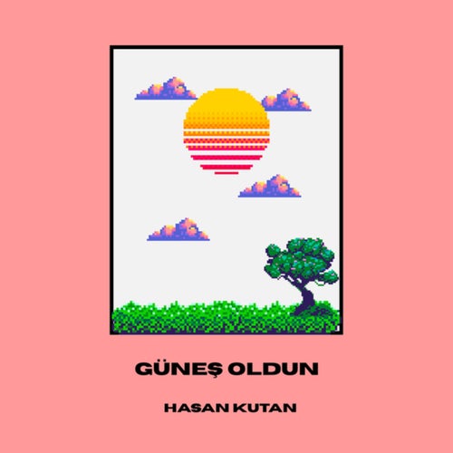 Güneş Oldun