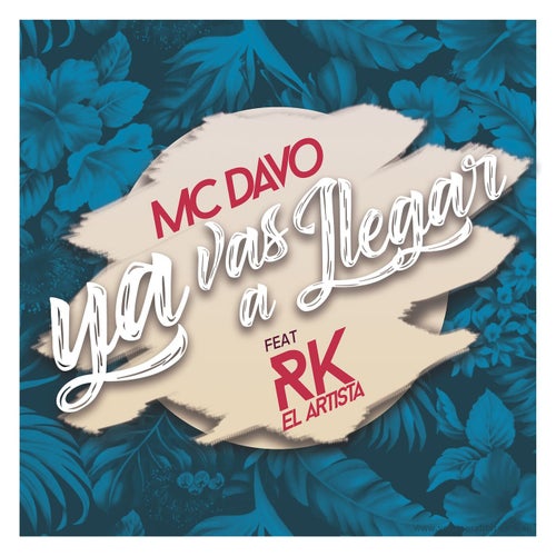 Ya Vas A Llegar (feat. RK el Artista)