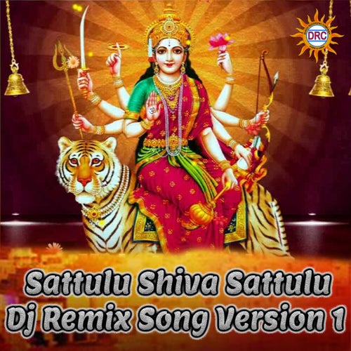 Sattulu Shiva Sattulu (Dj Remix Song Version 1)