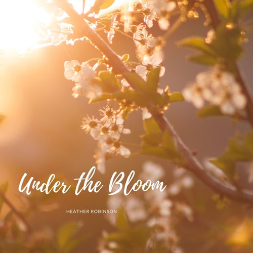 Under The Bloom