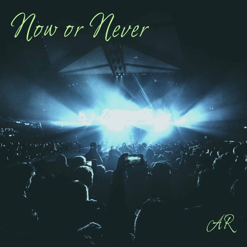 Now or Never